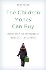 Moody, A: Children Money Can Buy