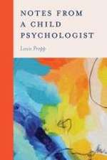 Propp, L: Notes from a Child Psychologist