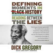 Defining Moments in Black History: Reading Between the Lies