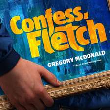 Confess, Fletch