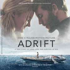 Adrift: A True Story of Love, Loss, and Survival at Sea