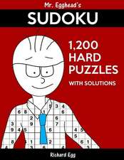 Mr. Egghead's Sudoku 1,200 Hard Puzzles with Solutions