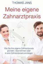 Meine Eigene Zahnarztpraxis