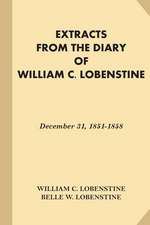 Extracts from the Diary of William C. Lobenstine