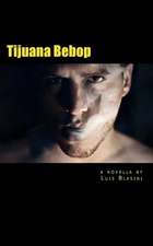 Tijuana Bebop