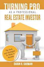 Turning Pro as a Professional Real Estate Investor