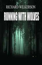 Running with Wolves