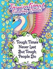 Tough Times Never Last Inspirational Coloring Quotes