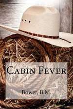 Cabin Fever