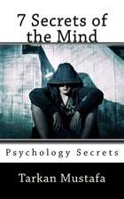 Psychology Secrets - 7 Secrets of the Mind