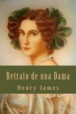 Retrato de Una Dama (Spanish Edition)