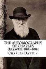 The Autobiography of Charles Darwin