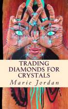 Trading Diamonds for Crystals