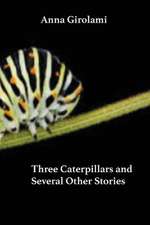 Three Caterpillars