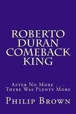 Roberto Duran Comeback King