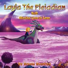 Layla the Pleiadian Volume 2