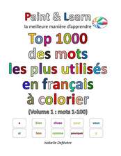 Top 1000 Des Mots Les Plus Utilises En Francais (Volume 1