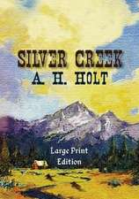 Silver Creek, Large Print Edition