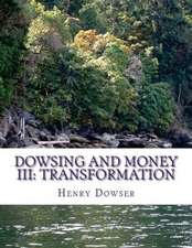 Dowsing and Money III