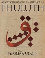 Arabic Calligraphy Mastery Series - Thuluth