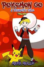 A Trainer's Tale Trilogy (an Unofficial Pokemon Go Diary Book for Kids Ages 6 - 12 (Preteen)