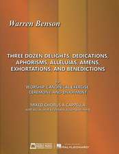 Three Dozen Delights, Dedications, Aphorisms, Alleluias, Amens, Exhortations and Benedictions