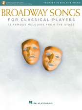 Broadway Songs for Classical Players - Trumpet and Piano