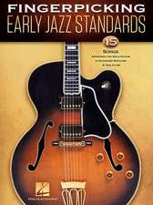 Fingerpicking Early Jazz Standards: 15 Songs Arranged for Solo Guitar in Standard Notation & Tablature