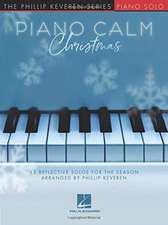 Piano Calm Christmas - 15 Reflective Solos for the Season Arranged by Phillip Keveren for the Intermediate-Level Player