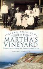 African Americans on Martha's Vineyard: From Enslavement to Presidential Visit