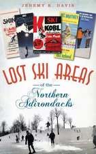 Lost Ski Areas of the Northern Adirondacks