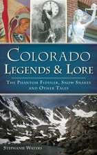 Colorado Legends & Lore