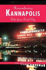 Remembering Kannapolis