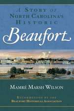 A Story of North Carolina's Historic Beaufort