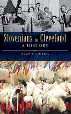 Slovenians in Cleveland: A History