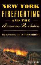 New York Firefighting & the American Revolution