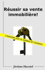 Reussir Sa Vente Immobiliere!