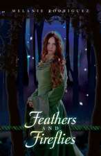 Feathers and Fireflies