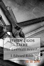 When Egos Dare