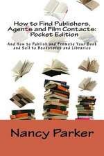 How to Find Publishers, Agents and Film Contacts