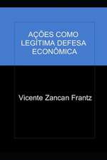 Acoes Como Legitima Defesa Economica