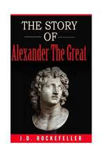 The Story of Alexander the Great