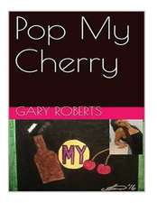 Pop My Cherry