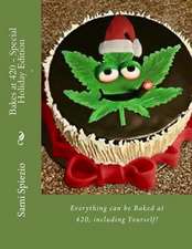 Bakes at 420 - Special Holiday Edition