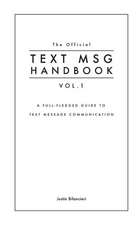 The Official Text Msg Handbook Vol. 1