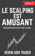 Le Scalping Est Amusant ! 4