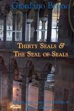 Thirty Seals & the Seal of Seals