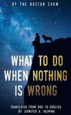 What to Do When Nothing Is Wrong