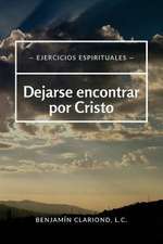 Dejarse Encontrar Por Cristo