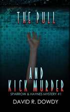 The Pull and Kick Murder
